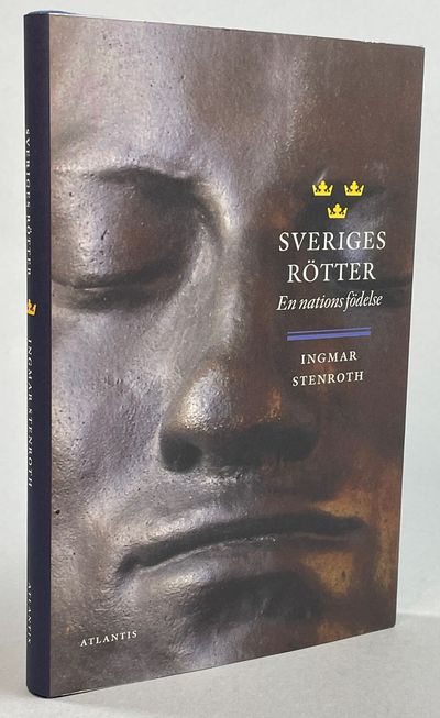 Sveriges rötter. En nations födelse. [Utg. av]…