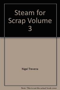 Steam for Scrap Volume 3
