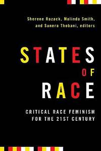 The States of Race : Critical Race Feminism for the 21st Century