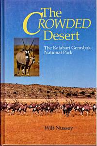 THE CROWDED DESERT by WILF NUSSEY - First Edition - 1993 - from BOOKLOVERS PARADISE (SKU: 007393)