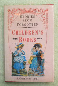 Pages and Pictures from Forgotten Children's Books