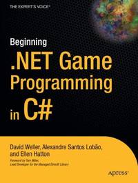 Beginning .NET Game Programming in C# (Books for Professionals by Professionals the Expert's...