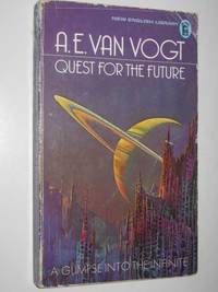 Quest for the Future by A. E. Van Vogt - 1973