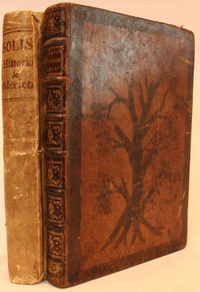 Historia de la conquista de Mejico, poblacion y progresos de la America septentrional, conocida por el nombre de Nueva Espana with Historia de la Conquist a de Mexico . . . Sengunda Parte