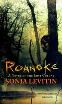 Roanoke : A Novel of the Lost Colony