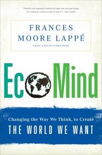 EcoMind : Changing the Way We Think, to Create the World We Want