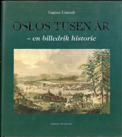 Oslos tusen år - en billedrik historie.…