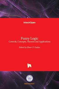 Fuzzy Logic:Controls, Concepts, Theories and Applications