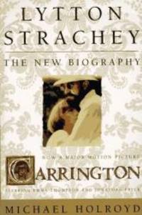 Lytton Strachey: The New Biography by Michael Holroyd - 1995-08-02