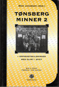 TønsbergMinner 2 - oppvekstskildringer med glimt…