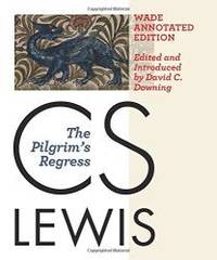 image of The Pilgrim's Regress: The Wade Annotated Edition