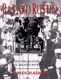 Bayard Rustin : Behind the Scenes of the Civil Rights Movement by James Haskins - 1996