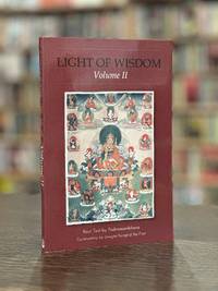 Light of Wisdom, Volume II: A Collection of Padmasambhava's Advice to the Dakini Yeshe Togyal...