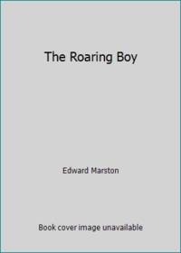 The Roaring Boy by Edward Marston - 1995