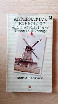 Alternative technology and the politics of technical change.