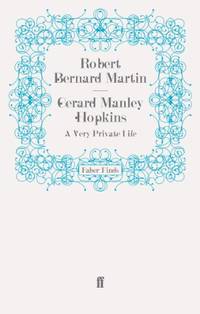 Gerard Manley Hopkins: A Very Private Life