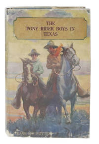 The PONY RIDER BOYS In TEXAS. The Pony Rider Boys Series #2 by Frank Gee Patchin - Hardcover - Circa late 20s - 1910 - from Tavistock Books, ABAA (SKU: 2146)