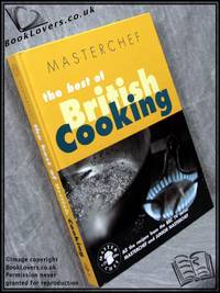 Masterchef: Best of British Cooking by Lloyd Grossman - First Edition - 1999 - from BookLovers of Bath (SKU: 138625)