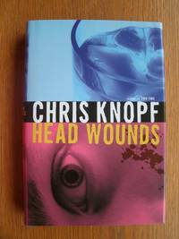 Head Wounds by Knopf, Chris - 2008