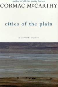 Cities of the Plain by Cormac Mccarthy - 1999-03-05