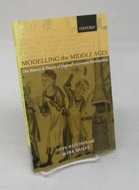 image of Modelling the Middle Ages: The History & Theory of England's Economic Development