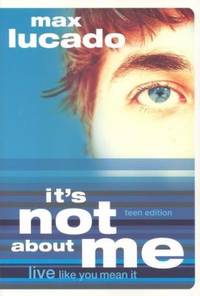 It's Not about Me Teen Edition