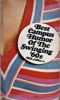 Best Campus Humor of the Swinging &#039;60s by Adler, Bill, Ed - 1968