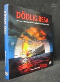 Dödlig resa. Svenska handelsflottans förluster…