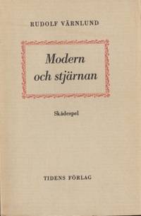 Modern och stjärnan. Skådespel.