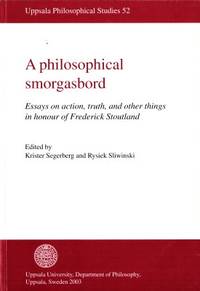 A Philosophical Smorgasbord. Essays on action,…