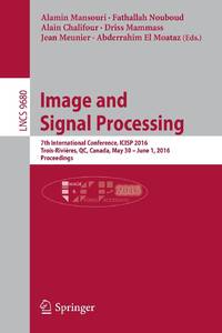 Image and Signal Processing : 7th International Conference, ICISP 2016, Trois-Rivières, QC,...