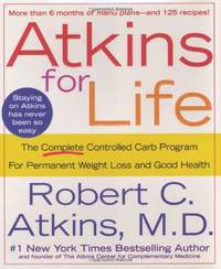 image of Atkins for Life: The Complete Controlled Carb Program for Permanent Weight Loss and Good Health