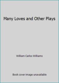 Many Loves and Other Plays