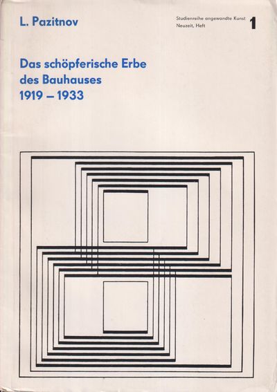 Das schöpferische Erbe des Bauhauses, 1919-1933.