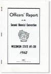 Officers' Report to the Second Biennial Convention, Wisconsin State AFL-CIO, 1962