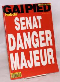 Gai pied hebdo no. 472 semaine du 30 Mai au 5 Juin 1991 English digest; Senat Danger Majeur by editor Yves - First edition - 1991 - from Bolerium Books Inc., ABAA/ILAB (SKU: 193034)