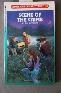 Scene of the Crime. - CHOOSE YOUR OWN ADVENTURE #137.
