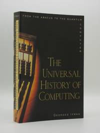 The Universal History of Computing from the Abacus to the Quantum Computer