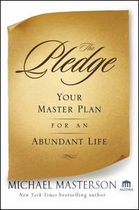 The Pledge: Your Master Plan for an Abundant Life