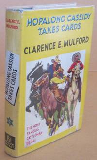 Hopalong Cassidy Takes Cards by Clarence MULFORD - Hardcover - Reprint. - 1952 - from Mainly Fiction (SKU: 030068)