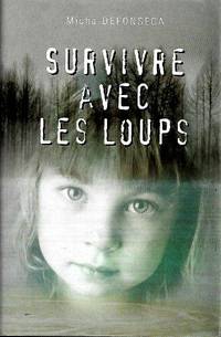 Survivre avec les loups - de la Belgique à l'Ukraine une enfant juive à travers l'Europe nazie...