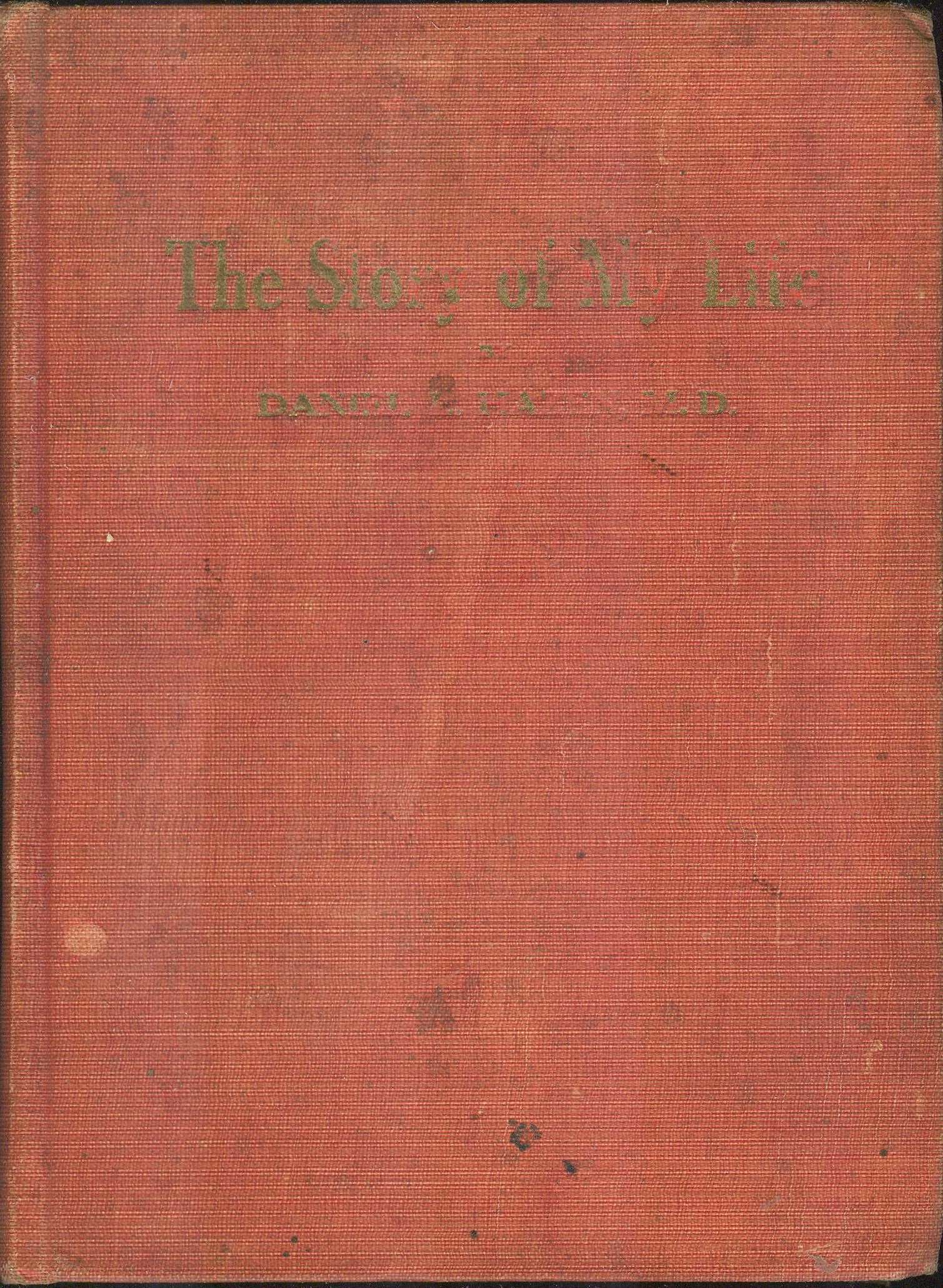The Story of My Life by M.D Daniel L. - First Edition - 1910 - from PJK