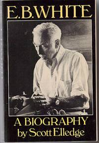 E.B. White  A Biography