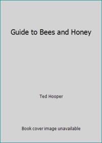 Guide to Bees and Honey