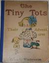 The Tiny Tots: Their Adventures