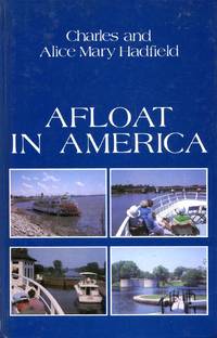 Afloat in America two enthusiasts explore the United States and Canada by waterway and rail