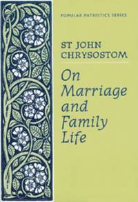 On Marriage and Family Life 7 Popular Patristics