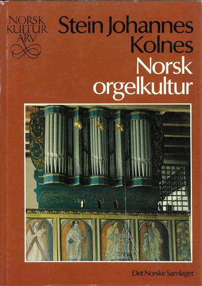 Norsk orgelkultur. Instrument og miljø frå…