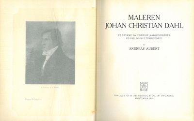 Aubert, Andreas : Maleren Johan Christian Dahl.…