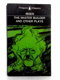 The Master Builder and Other Plays